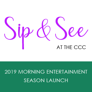 Sip & See at the CCC morning entertainment program launch 2019